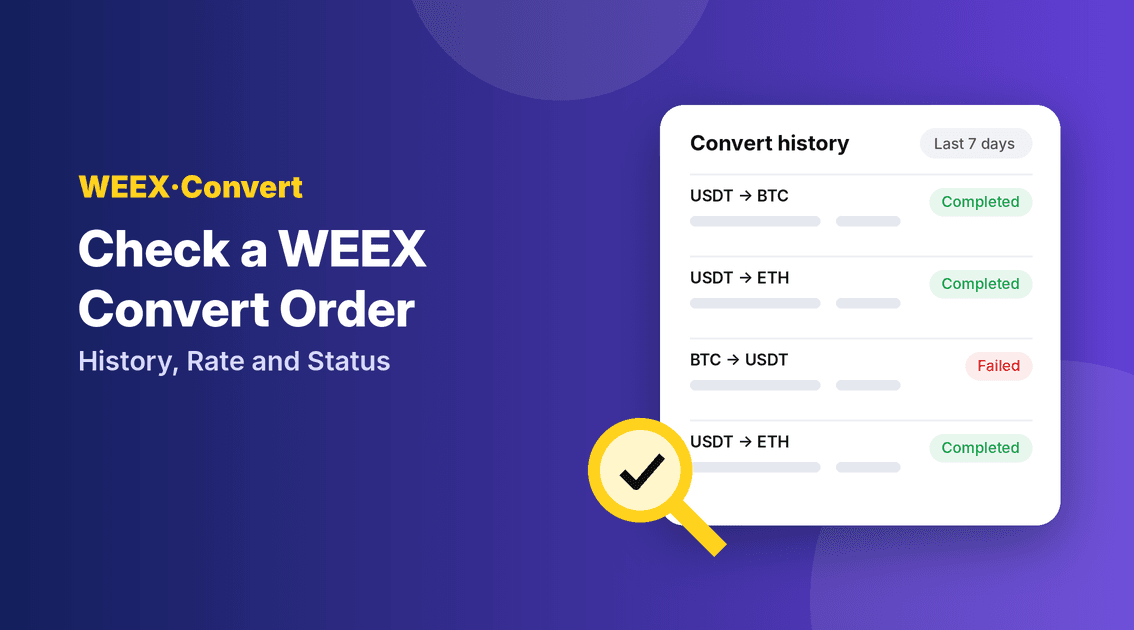 How to Check a WEEX Convert Order: History, Rate and Status
