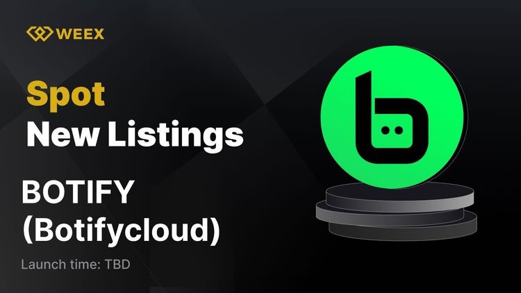 WEEX dá as boas-vindas ao BOTIFY (BOTIFY) – Trading spot de BOTIFY USDT já disponível