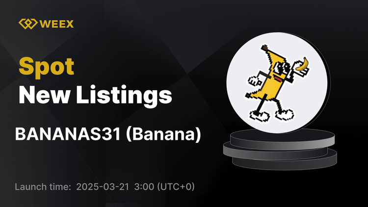 Banana (BANANAS31) теперь в листинге на WEEX - BANANAS31 USDT Trading Available