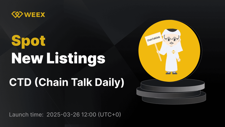 WEEX приветствует Chain Talk Daily (CTD) с парной торговлей CTD USDT