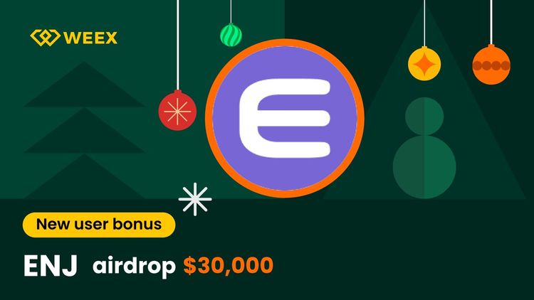 Руководство по эирдропу Enjin (ENJ): Как получить свою долю бонуса для новых пользователей в размере 30 000 USDT на WEEX