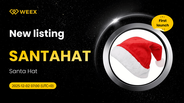 聖誕老人帽幣在WEEX交易所上市，並提供SANTAHAT USDT現貨交易對
